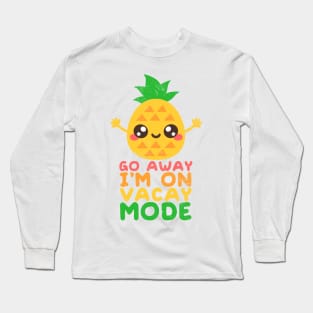 pineapple vacay mode Long Sleeve T-Shirt